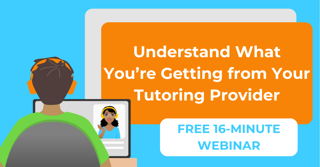 Illustrated-image-with-free-16-minute-webinar-title-understand-what-you're-getting-from-your-tutoring-provider